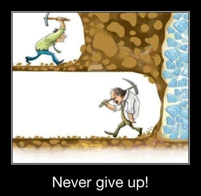 never give up!